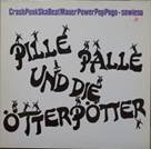 Pille Palle Und Die �tterp�tter - Crashpunkskabeatmauerpowerpoppogo-Sowieso